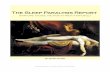 The Sleep Paralysis Report - Dream Studies · sleep scientists and dream researchers. But sleep paralysis, also known as the Hag Effect, the Incubus Effect and Witch Riding, remains