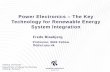 Power Electronics The Key Technology for Renewable Energy … · 2017-11-02 · Power Electronics –The Key Technology for Renewable Energy System Integration Frede Blaabjerg Professor,