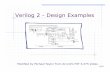 Verilog 2 - Design Examples · L03-14 Verilog execution semantics - Confusing - Best solution is to write synthesizable verilog that corresponds exactly to logic you have already