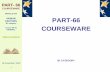 B1 category COURSEWARE · PART- 66 COURSEWARE MODULE 09A HUMAN FACTORS B1 category Lesson 09-01 GENERAL Table of contents o 15 November, 2018 9 INTRODUCTION EASA REQUIREMENTS: The