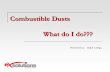 Combustible Dusts What do I do??? - Standards New Zealand...2015 . Summary . Australia and New Zealand are the first to adopted the IEC standards for Dusts. The major changes are in