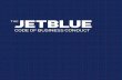 TABLE OF CONTENTSinvestor.jetblue.com/~/media/Files/J/Jetblue-IR-V2/goverance-documents/jetblue-code-of...CODE OF BUSINESS CONDUCT OUR COMPLIANCE PROGRAM 6 JetBlue’s foundation is