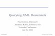 Querying XML Documents · Cotton/Robie 1 Unicode Conf, Jan 2002 Querying XML Documents Paul Cotton, Microsoft Jonathan Robie, Software AG Unicode Conference Jan 30, 2002