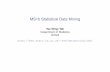 MS1b Statistical Data Miningteh/teaching/datamining/l01ab-intro.pdf · What is Data Mining? Traditional Problems in Applied Statistics Well formulated question that we would like