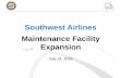 Southwest Airlines Maintenance Facility ExpansionSouthwest Airlines Maintenance Facility Expansion July 14, 2016. Project Overview •New Southwest maintenance facility on south ramp