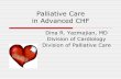 Palliative Care in Advanced CHFPalliative Care in Advanced CHF ... composed of physicians, nurses, nurse practitioners, pharmacists, social workers, chaplains, and students of all