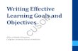 Writing Effective Learning Goals and Objectives · Writing Effective Learning Goals and Objectives Office of Medical Education Creighton University School of Medicine ... •Use course