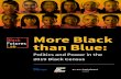 More Black than Blue · 2019-06-04 · 1 More Black than Blue: Politics and Power in the 2019 Black Census | Black Futures Lab The Black Futures Lab’s Black Census Project is the