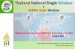Thailand National Single Window - UN ESCAP · (GIN) and Private Networks Certification Authorities BANK Insurance Help Desk & Call Center Global Trade AEC International Single Window