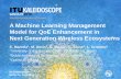 A Machine Learning Management Model for QoE Enhancement in ... · 26-28 November Santa Fe, Argentina A Machine Learning Management Model for QoE Enhancement in Next Generation Wireless