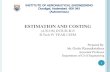 ESTIMATION AND COSTING - Institute Of Aeronautical EngineeringC PPT.pdf · 2018-07-12 · NEED FOR ESTIMATION AND COSTING Estimate give an idea of the cost of the work and hence its