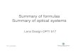 L13 OPTI517 Summary - University of ArizonaSummary of formulas Summary of optical systems Lens Design OPTI 517. Prof. Jose Sasian ... The mnemonic 12345 • Index of air ~1.0003 •