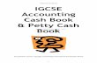 Prepared by D. El-Hoss IGCSE Accounting Cash Book & Petty ... · Cheque received from K Taylor, a credit customer, dishonoured 143 Insurance premium paid by standing order 40 Interest