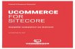 UCOMMERCE FOR SITECORE · SITECORE Simplify your commerce Ucommerce for Sitecore combines Sitecore’s award winning, enterprise class CMS with a fully integrated, powerful and easy