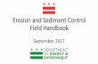 Erosion and Sediment Control Field Handbook · 1. Install erosion and sediment control structures (either temporary or permanent) such as diversions, grade stabilization structures,