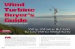 Wind Turbine Buyers uide · wind turbine. The farther above these obstructions your wind turbine is, the more wind energy there is. So wind energy experts frequently recommend taller