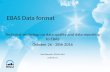 EBAS Data format...EBAS Data format Technical workshop on data quality and data reporting to EBAS October 26 - 28th 2016 Paul Eckhardt, ATMOS, NILU pe@nilu.no Reporting data to EBAS