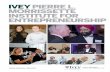 IVEY PIERRE L MORRISSETTE INSTITUTE FOR ENTREPRENEURSHIP · Special Issue involving Ivey’s Entrepreneurship group, with the ... PIERRE L. MORRISSETTE INSTITUTE FOR ENTREPRENEURSHIP