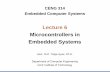 Lecture 6 Microcontrollers in Embedded Systemsweb.iyte.edu.tr/~tolgaayav/courses/ceng314/lecture6A.pdf · Lecture 6 Microcontrollers in Embedded Systems Asst. Prof. Tolga Ayav, Ph.D.
