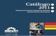 Catálogo 2011 - SENATI...tecnologías de la información y comunicación para el incremento de la productividad en las diferentes actividades económicas. Centro de Idiomas del SENATI