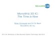 Monolithic 3D IC: The Time is Now - Stanford University · Monolithic 3D IC: The Time is Now Brian Cronquist and Zvi Or-Bach MonolithIC 3D Inc. 2014 Intl. Workshop on Data-Abundant