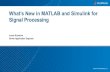 What’s New in MATLAB and Simulink for · LTE System Toolbox LTE and LTE-Advanced (Rel-8 through Rel-12) Scope –FDD/TDD –Uplink/Downlink –Transmitter/Receiver ~200 functions