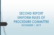 SECOND REPORT UNIFORM RULES OF PROCEDURE …flaadminlaw.org/.../uploads/2019/11/...2019-Second-Report-Uniform-Rules-Committee-2019.pdfTHE UNIFORM RULES OF PROCEDURE The APA directs