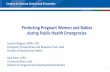 Protecting Pregnant Women and Babies during Public Health ......Centers for Disease Control and Prevention Protecting Pregnant Women and Babies during Public Health Emergencies 1 Sascha