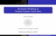 Stochastic Modeling of Tropical Cyclone Track Data · 2006-04-06 · Introduction Classiﬁcation Cyclone Tracks Simulation and Examples Outlook Stochastic Modeling of Tropical Cyclone