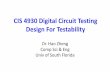 CIS 4930 Digital Circuit Testing Design For Testabilityhaozheng/teach/psv/slides/8-Testability.pdf · CIS 4930 Digital Circuit Testing Design For Testability Dr. Hao Zheng Comp Sci&