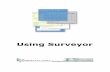 Using Surveyor - University of Wolverhampton · 2015-04-21 · Using Surveyor . blank page here. ... the survey/questionnaire, and begin answering the questions online – they don’t