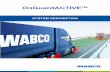 OnGuardACTIVE - WABCO · 2020-03-12 · FCW (Forward Collision Warning) CMS (Collision Mitigation System) AEBS (Advanced Emergency Braking System) EBA (Extended Brake Assist) Each