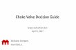 Choke Valve Decision GuideApr 05, 2017  · Erosion in choke valves operating either in top side or subsea field subjected to sandy severe service conditions are considered as problems