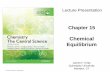 Chapter 15 Chemical Equilibrium - Yonsei The Concept of Equilibrium Chemical equilibrium occurs when