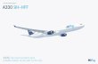 Aircraft Specifications A330 9H-HFF · 2020-01-23 · HI FLY INTRODUCTION A330 9H-HFF P-2 Airbus A330 The A330 is the most modern and reliable family of aircraft in the sky, providing