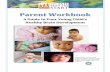 Parent Workbook - Orange County Department of Education parent workbook English.pdfthe most important messages in this workbook. Y “During the first three years of life, the human