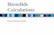 Biosolids Calculations - Virginia Department of ...Calculations Rachel Barnes-McAden . The biosolids analysis reports nutrient levels in terms of the percent by weight. We’re going