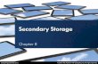 Secondary Storage - Universiti Teknologi Malaysia · 2015-03-21 · Future secondary storage disks will eventually store terabytes (TB) or petabytes (PB) Your entire life captured