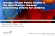 Janssen Global Public Health & the contribution towards ...Johnson and Johnson joined the World Health Organization, 12 other pharmaceutical companies, the Bill and Melinda Gates Foundation,