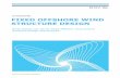 WHITEPAPER FIXED OFFSHORE WIND STRUCTURE DESIGN · DNV GL Recommended Practice DNVGL-RP-C203 Fatigue Design of Offshore Steel Structures. This document aims to guide the reader through