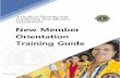 New Member Orientation Training Guide - Lions …ME13 EN 6/18 covered during every orientation, even if the sponsor changes for each new member. A checklist of items to cover during