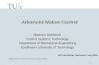 Advanced Motion Control - NTNU · Advanced Motion Control Maarten Steinbuch Control Systems Technology Department of Mechanical Engineering Eindhoven University of Technology APC