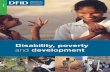 Disability, poverty and development · arising from physical or intellectual impairment, disability has social implications as well as health ones. A full understanding of disability