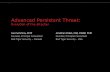 Advanced Persistent Threat · PDF file APT - Overview ySummary / Synopsis –Advanced Persistent Threat yAnatomy yTimeline –Threat Vector Evolution yTools –Malware, Bots yTechniques