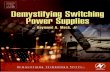 Demystifying Switching Power Supplies - Manoweb.com · 2010-09-27 · Introduction The principles of switching power supplies have been used for over 100 years (though people didn't