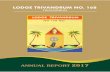LODGE TRIVANDRUM NO: 168LODGE TRIVANDRUM NO: 168 Trivandrum ANNUAL REPORT FOR THE YEAR 2017 The Standing Committee of Lodge Trivandrum No.168 presents the Annual Report for the year