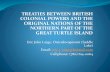 TREATIES BETWEEN BRITISH COLONIAL POWERS AND THE …...TREATIES BETWEEN BRITISH COLONIAL POWERS AND THE ORIGINAL NATIONS OF THE NORTHERN PART OF THE GREAT TURTLE ISLAND Eric John Large,