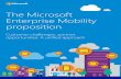 The Microsoft Enterprise Mobility propositiondownload.microsoft.com/documents/uk/partner/mobility/The... · 2018-12-05 · The Microsoft Enterprise Mobility proposition Customer challenges,