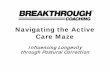 Navigating the Active Care Maze...Navigating the Active Care Maze The Posture Connection • Posture has become one of the most overlooked aspects of good health and longevity. •