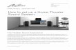 How to set up a Home Theater Sound System - Kvalsvoll · 2016-02-18 · How to set up a Home Theater Sound System The Theater Sound Experience “The giant door screeches as it is